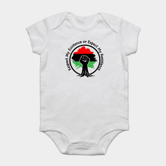 Respect My Existence or Expect My Resistance, Black Lives Matter, Protest, Raised Fist, Rooted Baby Bodysuit by UrbanLifeApparel